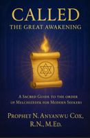 CALLED - the Great Awakening: A Sacred Guide to The Order of Melchizedek 1930183186 Book Cover
