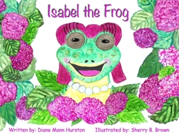Isabel the Frog 1957479353 Book Cover