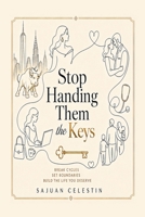 Stop Handing Them the Keys B0H73FSSM1 Book Cover
