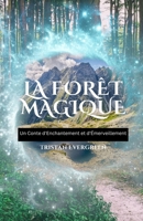 La Forêt Magique: Un Conte d'Enchantement et d'Émerveillement (French Edition) B0DVBVTP37 Book Cover