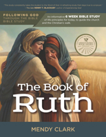 Following God The Book of Ruth (Following God Through the Bible Series) 1617156264 Book Cover