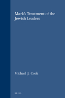 Mark's Treatment of the Jewish Leaders 9004057854 Book Cover