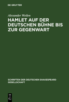 Hamlet Auf Der Deutschen B�hne Bis Zur Gegenwart 3111184641 Book Cover