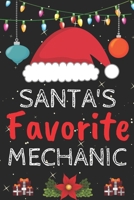 Santa's Favorite mechanic: A Super Amazing Christmas mechanic Journal Notebook.Christmas Gifts For mechanic . Lined 100 pages 6 X9 Handbook Or Dairy.Christmas Notebook Gifts For Man & Woman. 1670994228 Book Cover