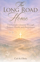 The Long Road Home B0GWLQGJ3R Book Cover