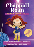 The Unofficial Chappell Roan Book and Crochet Kit: Includes Everything to Crochet Your Own Chappell-Chappell Roan Fact and Project Book, 4 Colors of Y 0785847219 Book Cover