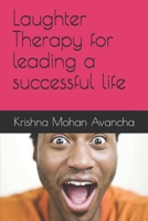 Laughter Therapy for leading a successful life B09223PGQC Book Cover