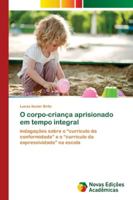 O corpo-criança aprisionado em tempo integral 6202190299 Book Cover