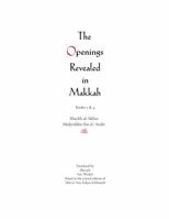 The Openings Revealed in Makkah : Books 3 And 4 1945083433 Book Cover