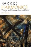 Barrio Harmonics: Essays on Chicano / Latino Music 0895511673 Book Cover