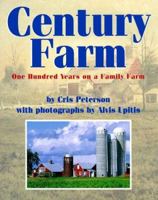 Century Farm: One Hundred Years on a Family Farm 1590787730 Book Cover
