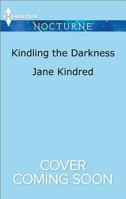 Kindling the Darkness 1335629610 Book Cover