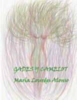 Gades y Camelot 1479312894 Book Cover