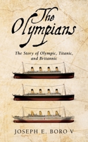 The Olympians: The Story of Olympic, Titanic, and Britannic B0FF53Q493 Book Cover