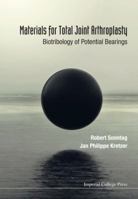 Materials for Total Joint Arthroplasty: Biotribology of Potential Bearings: Biotribology of Potential Bearings 178326716X Book Cover