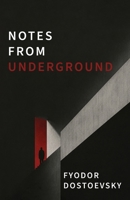 Notes from Underground: A Dark Psychological Novel of Alienation, Resentment, and Self-Destruction B0H8GRTDHC Book Cover