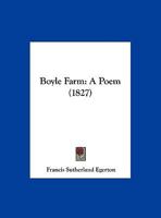 Boyle Farm: A Poem (1827) 1357033818 Book Cover