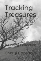 Tracking Treasures: A Poetry Collection B0CHKZ4YY3 Book Cover