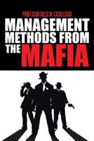 Management Methods from the Mafia 148360392X Book Cover