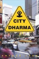 City Dharma: Keeping Your Cool in the Chaos 1400049091 Book Cover