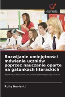 Rozwijanie umiejetnosci mówienia uczniów poprzez nauczanie oparte na gatunkach literackich (Polish Edition) 6209866565 Book Cover