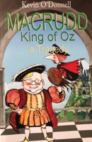 Macrudd -King of Oz- A Tragedy 195119392X Book Cover