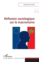 Réflexion sociologique sur le macronisme (Logiques Sociales) (French Edition) 2343143439 Book Cover