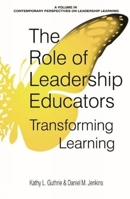 The Role of Leadership Educators (Contemporary Perspectives on Leadership Learning) 1641130989 Book Cover