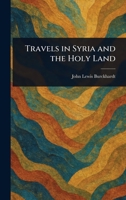 Travels in Syria and the Holy Land 9357968784 Book Cover
