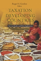 Taxation in Developing Countries: Six Case Studies and Policy Implications 0231148623 Book Cover