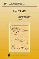 B[e] Stars: Proceedings of the Paris Workshop Held from 9-12 June 1997 9048150809 Book Cover