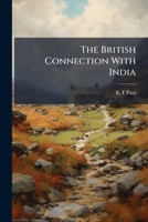 The British Connection with India 1378766466 Book Cover