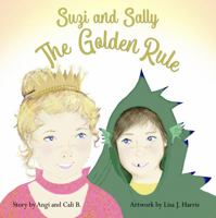 Suzi and Sally: The Golden Rule (The Suzi and Sally Series) 1737119005 Book Cover