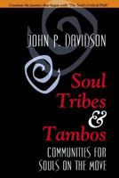 Soul Tribes and Tambos: Communities for Souls on the Move 098825574X Book Cover