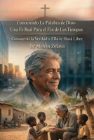 Conociendo Su Palabra : Conoceréis la Verdad, y la Verdad Os Hará Libres 1970309474 Book Cover