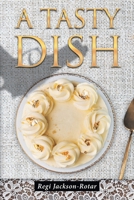 A Tasty Dish B0C31GG7W6 Book Cover