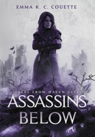 Assassins Below: Tales from Haven City 1777951690 Book Cover