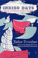 Indigo Days: The Art and Memoirs of Julian Trevelyan 1859282962 Book Cover