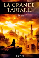 La grande tartaria: Au dela de l imaginaire (French Edition) B0H2RXP82D Book Cover
