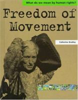 Freedom of Movement (What Do We Mean by Human Rights?) 1932889647 Book Cover