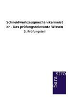 Schneidwerkzeugmechanikermeister - Das prüfungsrelevante Wissen 3864714001 Book Cover