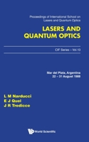 Lasers and Quantum Optics: Proceedings of the International School on Lasers and Quantum Optics, Mar Del Plata, Argentina, Aug 1988 (Cif Series, 13) 9971509520 Book Cover