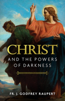 Christ and the Powers of Darkness 1644137305 Book Cover