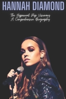 Hannah Diamond: The Hyperreal Pop Visionary A Comprehensive Biography B0F4JGSP26 Book Cover