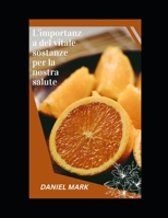 L'importanza del vitale sostanze per la nostra salute B0F789W28G Book Cover