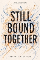 Still Bound: A novel: A story about the ties we don’t choose, and the ones we can’t break. B0GV5RMF8Y Book Cover