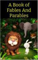 A Book of Fables And Parables: Volume 1 1735451320 Book Cover