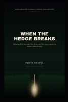 WHEN THE HEDGE BREAKS: Defending Your Marriage, Your Home, and Your Legacy Against the Serpent's Oldest Strategy B0GXPH8RDM Book Cover