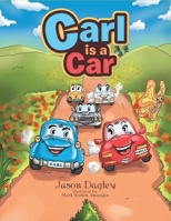 Carl is a Car 195889561X Book Cover