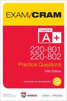 Comptia A+ 220-801 and 220-802 Practice Questions Exam Cram 0789749742 Book Cover